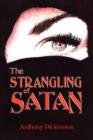 Image for The Strangling of Satan