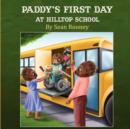 Image for Paddy&#39;s First Day at Hilltop School