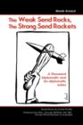 Image for The Weak Send Rocks, the Strong Send Rockets