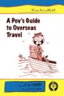 Image for A Pov&#39;s Guide to Overseas Travel