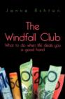 Image for The Windfall Club : What to do When Life Deals You a Good Hand