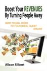 Image for Boost Your Revenues by Turning People Away