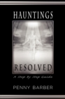 Image for Hauntings Resolved : A Step by Step Guide