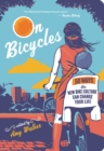 Image for On bicycles: 50 ways the new bike culture can change your life