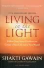 Image for Living in the Light : Follow Your Inner Guidance to Create a New Life and a New World