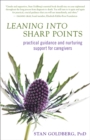 Image for Leaning into sharp points: practical guidance and nurturing support for caregivers