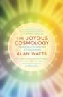 Image for The joyous cosmology  : adventures in the chemistry of consciousness