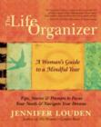 Image for The life organizer  : a woman&#39;s guide to a mindful year