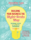 Image for Building your business the right-brain way: sustainable success for the creative entrepreneur