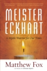 Image for Meister Eckhart: A Mystic-Warrior for Our Times