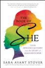Image for The book of she  : your heroine&#39;s journey into the heart of feminine power