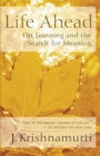 Image for Life Ahead: On Learning and the Search for Meaning