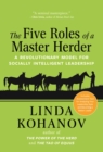 Image for The five roles of a master herder  : a revolutionary model for socially intelligent leadership