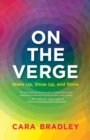 Image for On the Verge: Wake Up, Show Up, and Shine