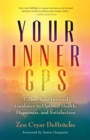 Image for Your Inner GPS: Follow Your Internal Guidance to Optimal Health, Happiness, and Satisfaction
