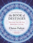 Image for The Book of Destinies : Discover the Life You Were Born to Live