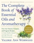 Image for Complete Book of Essential Oils and Aromatherapy, Revised and Expanded: Over 800 Natural, Nontoxic, and Fragrant Recipes to Create Health, Beauty, and Safe Home and Work Environments