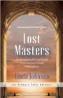 Image for Lost masters  : rediscovering the mysticism of the ancient Greek philosophers