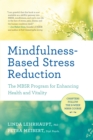 Image for Mindfulness-based stress reduction: the MBSR program for enhancing health and vitality