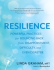 Image for Resilience: Powerful Practices for Bouncing Back from Disappointment, Difficulty, and Even Disaster