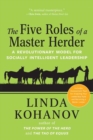 Image for The five roles of a master herder  : a revolutionary model for socially intelligent leadership