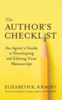 Image for The author&#39;s checklist  : an agent&#39;s guide to developing and editing your manuscript