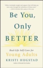 Image for Be You, Only Better