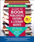 Image for Jeff Herman&#39;s guide to book publishers, editors and literary agents  : who they are, what they want, how to win them over