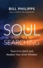 Image for Soul searching  : tune in to spirit and awaken your inner wisdom