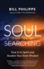 Image for Soul Searching: Tune in to Spirit and Awaken Your Inner Wisdom