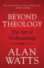 Image for Beyond theology  : the art of Godmanship