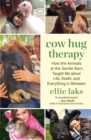 Image for Cow hug therapy: how the animals at the Gentle Barn taught me about life, death, and everything in between