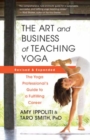 Image for The Art and Business of Teaching Yoga (revised)
