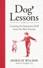 Image for Dog lessons: learning the important stuff from our best friends