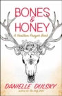 Image for Bones &amp; Honey : A Heathen Prayer Book