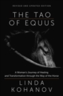 Image for Tao of Equus Revised : A Woman&#39;s Journey of Healing and Transformation through the Way of the Horse