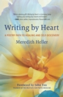 Image for Writing by heart: a poetry path to healing and self-discovery