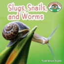 Image for Slugs, Snails, and Worms