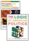 Image for The Logic of American Politics, 4th edition + Principles and Practice of American Politics, 4th edition + CQ Press&#39;s Guide to the 2010 Midterm Elections Supplement package
