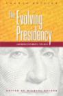 Image for The evolving presidency  : landmark documents, 1787-2010