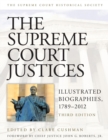 Image for The Supreme Court justices  : illustrated biographies, 1789-2012