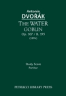 Image for The Water Goblin, Op.107 / B.195 : Study score