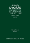 Image for Carnival Overture, Op.92 / B.169 : Study score
