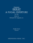 Image for A Fugal Overture, H.151 : Study score