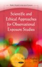 Image for Scientific &amp; Ethical Approaches for Observational Exposure Studies