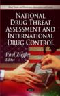Image for National Drug Threat Assessment &amp; International Drug Control