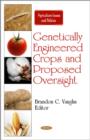 Image for Genetically Engineered Crops &amp; Proposed Oversight