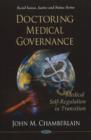 Image for Doctoring medical governance  : medical self-regulation in transition