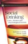 Image for Social Drinking : Uses, Abuses &amp; Psychological Factors