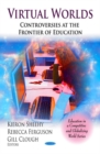 Image for Virtual worlds  : controversies at the frontier of education